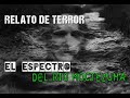 EL ESPECTRO Del Rio Moctezuma | Historia De TERROR