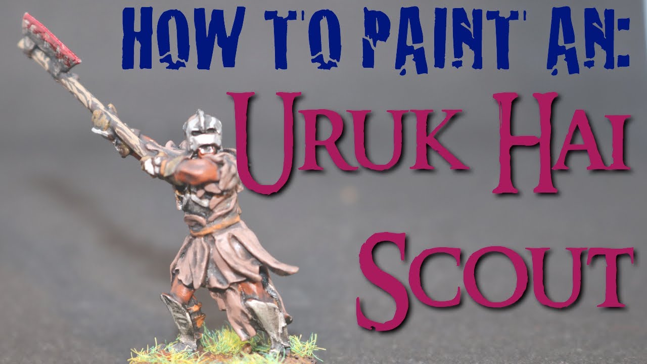 Painting Tutorial How to Paint an Uruk Hai Scout Lord of the Rings