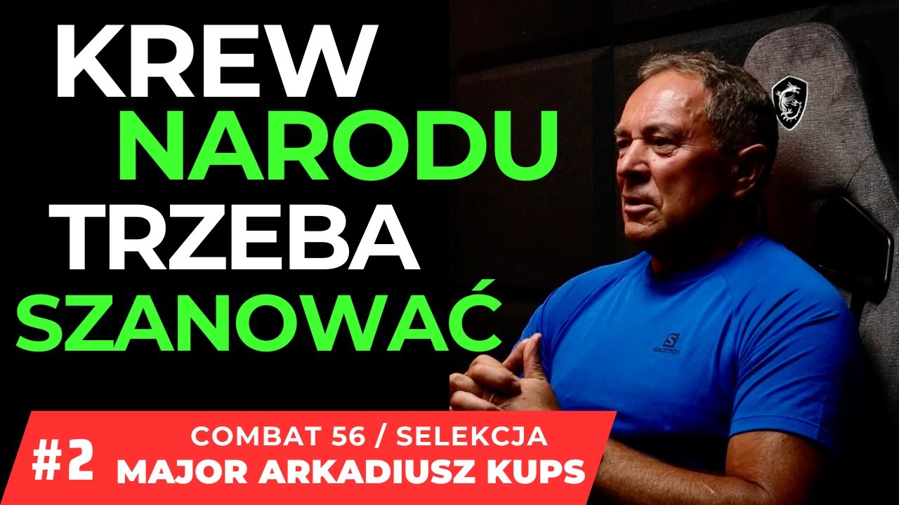 KREW NARODU TRZEBA SZANOWAĆ #2/4 MAJOR ARKADIUSZ KUPS