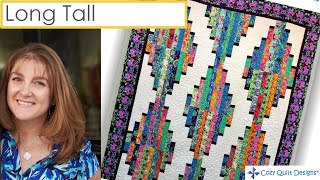 Long Tall - Strip Presentation by Cozy Quilt Designs