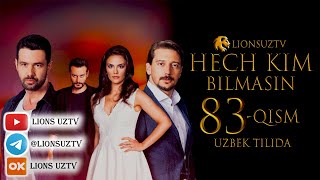 HECH KIM BILMASIN 83 QISM TURK SERIALI UZBEK TILIDA | ХЕЧ КИМ БИЛМАСИН 83 КИСМ УЗБЕК ТИЛИДА