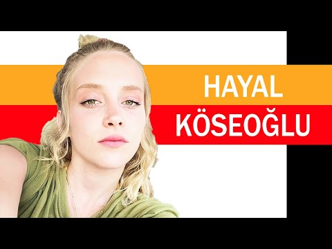 Hayal Köseoğlu Kimdir?