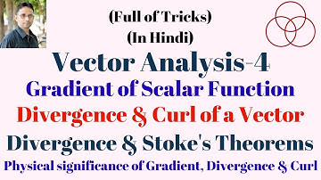 Gradient, Divergence and Curl (EMT-4 | Engineering Mathematics-65) by SAHAV SINGH YADAV