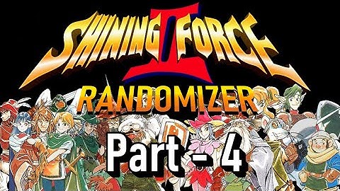 Shining Force 2 Randomizer - Ouch Difficulty - Episode 4