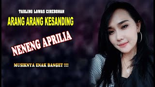 Lagu Cirebon Lawas - Arang Arang Kesanding // Neneng Aprilia // Sanskerta Music 2023