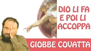 Giobbe Covatta | Dio li fa e poi li accoppa