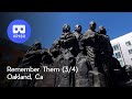 [VR 180] Remember Them (Part 3 of 4), Oakland, CA