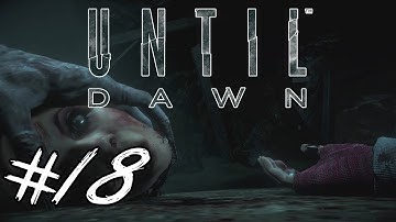 Until Dawn Part 18 - Losing It - Gameplay Walkthrough PS4