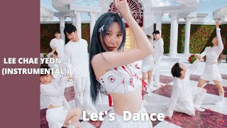 Lee Chae Yeon ~ Let's Dance (Instrumental)