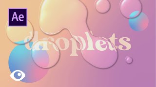 Liquid Droplets on Adobe After Effects Tutorial