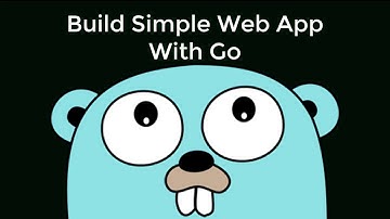 Build Simple Web App With Golang - HD