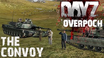 DayZ Overpoch - The Convoy Event (A2 DayZ Mod)
