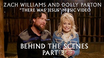 Zach Williams and Dolly Parton - Behind the Scenes Part 3 - "There Was Jesus" Music Video