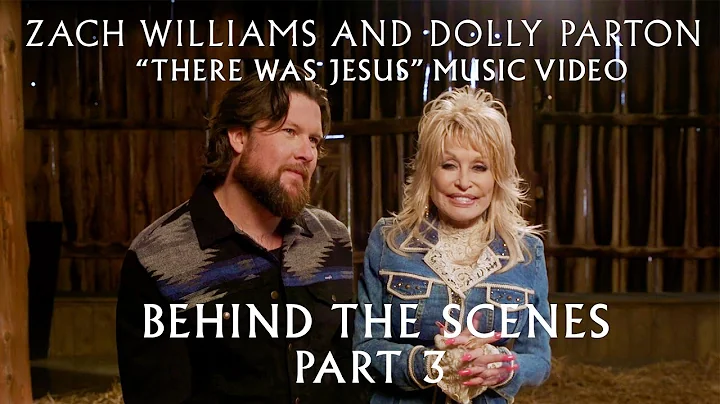 Zach Williams and Dolly Parton - Behind the Scenes Part 3 - "There Was Jesus" Music Video