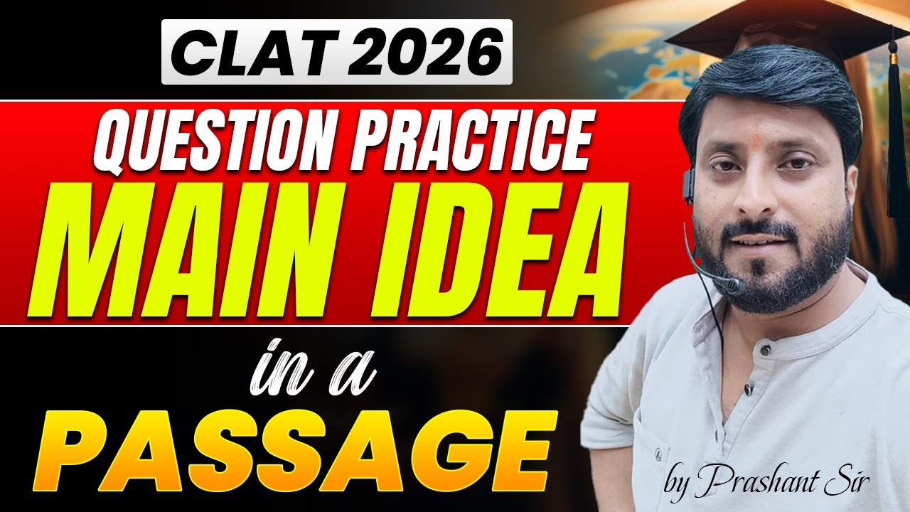 CLAT 2026 🔥 Main Idea Questions Practice - 2 | Passage Based Tricks for ...