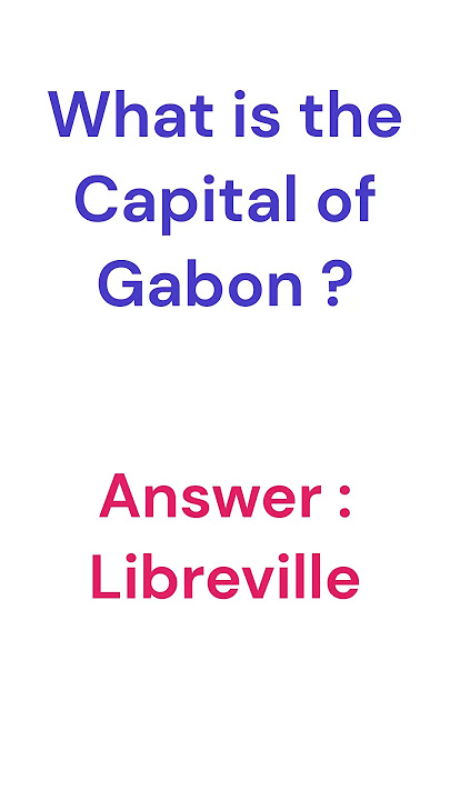 What is the Capital of Gabon  | @pradhanseducation