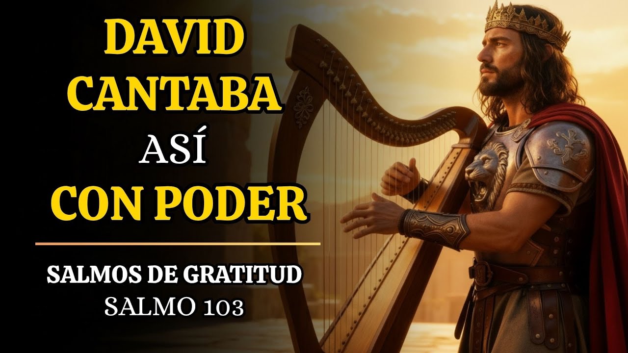 Salmos para Agradecer a Dios | Salmos que Cantaba David con Poder # ...
