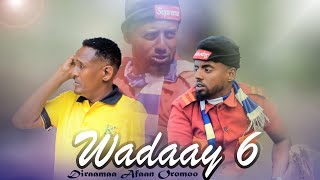 Wadaay 6 - Diraamaa Buhaarsaa Afaan Oromoo | Roras