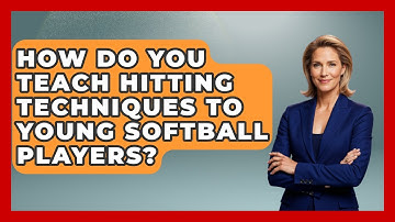 How Do You Teach Hitting Techniques to Young Softball Players? | Softball Basics and Beyond News