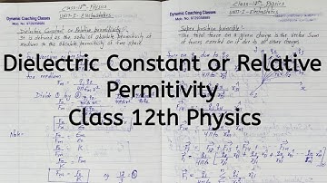 Dielectric constant, Relative permitivity, Chapter 1, Electric Charges and Fields, Class 12 Physics