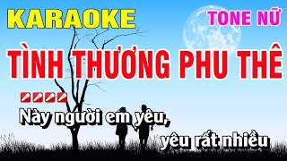 Karaoke Tình Thương Phu Thê Tone Nữ Beat Chuẩn | Nguyễn Linh