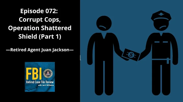 Episode 072: Juan Jackson  Corrupt Cops, Operation...
