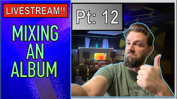 Preparing A Final Mixdown for a Cover Album Pt 12 | Studio Session LiveStreamLiveStream