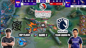 ESL SNAPDRAGON PRO SERIES CHALLENGE FINAL | TEAM LIQUID PH VS NIP FLASH | BO 3 GAME 2 | GROUP STAGE