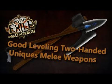 path of exile good leveling two handed uniques melee weapons youtube