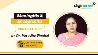 Lecture on " Meningitis & Encephalitis" by Dr. Vasudha Singhal - Critical Care Simplified