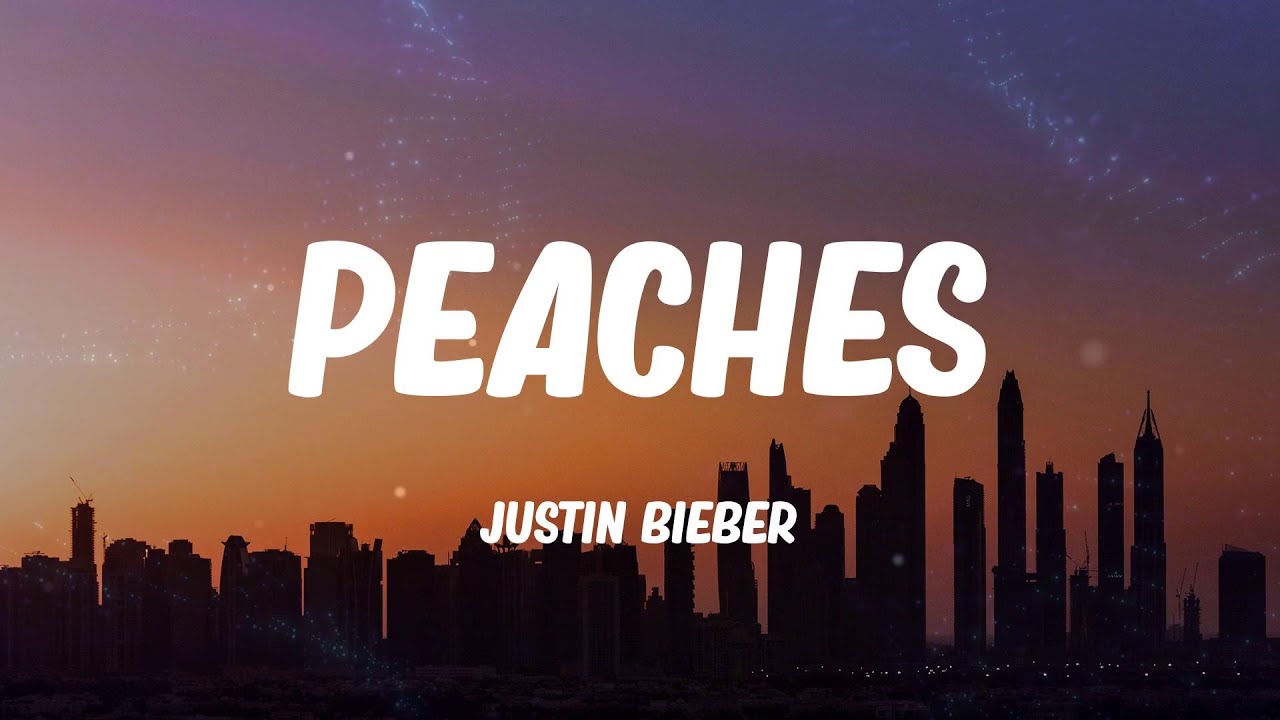 Justin Bieber Peaches (Lyrics) YouTube