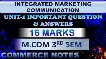 INTEGRATED MARKETING COMMUNICATION UNIT 1 IMPORTANT QUESTIONS ANSWERS 16 MARKS | MCom 3rd Sem | PU