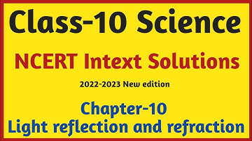 Class 10th Science Chapter 10 Intext Solution | Light Reflection and Refraction Intext Solution |