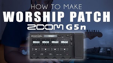 🔴 How to make WORSHIP PATCH in Zoom G5n
