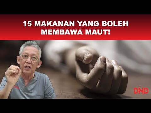 15 Makanan Harian yang Boleh Membawa MAUT!!