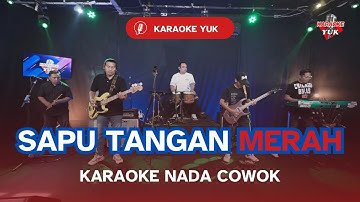 SAPU TANGAN MERAH KARAOKE NADA COWOK PRIA