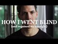 How going blind changed my life (Storytime)