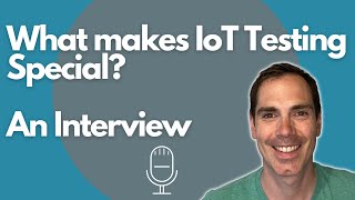 What makes IoT Testing Special? An Interview screenshot 2