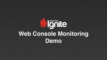 [OUTDATED] Apache Ignite Web Console Monitoring