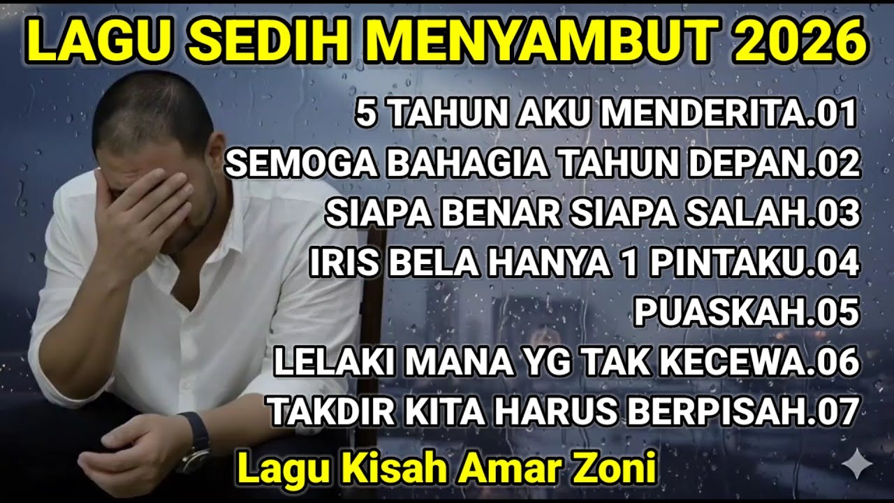 LAGU SEDIH BANGET SPESIAL 2026 - 5 TAHUN AKU MENDERITA KISAH AMAR ZONI MENYENTUH HATI FULL ALBUM