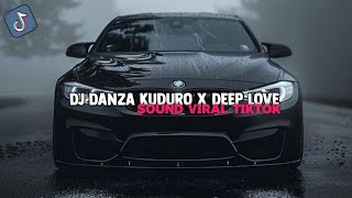 Dj Deep Love X Danza Kuduro Terbaru 2025| Viral Tiktok