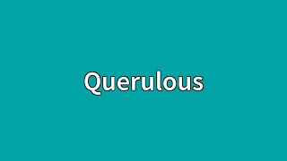 Querulous Meaning Profile