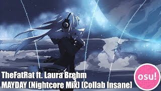 osu! | TheFatRat ft. Laura Brehm - MAYDAY (Nightcore Mix) [Collab Insane]