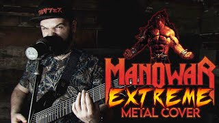 Manowar - The Power | EXTREME METAL COVER