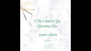 Annie Lenox - I Put a Spell on You (Lirik dan Terjemahan)