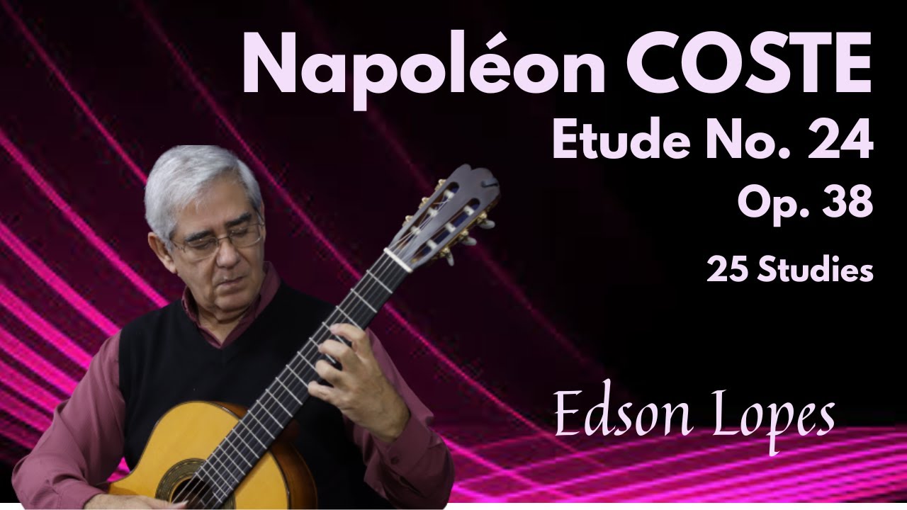 Etude, Op. 38, No. 24 by Napoléon Coste, performed by Edson Lopes