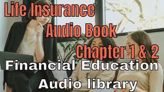 Life Insurance Audio Book Chapter 1 2 Financial Education. Audio library