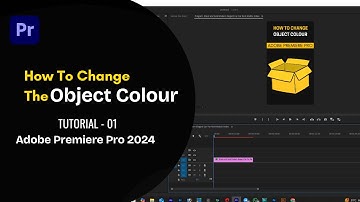 How To Change Object Colour In Premiere Pro