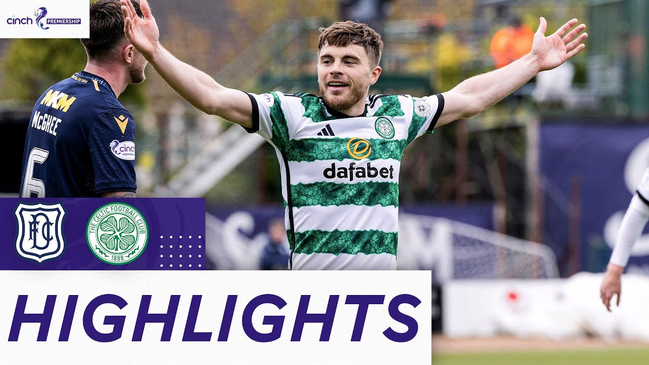 Dundee 1 2 Celtic  Forrest Brace Clinches Celtic Victory  cinch Premiership