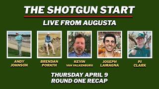 Live from Augusta: Thursday at the 2026 Masters | The Shotgun Start